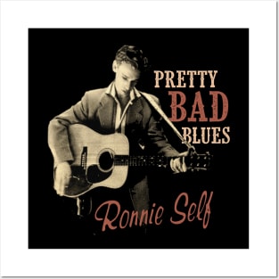 RONNIE SELF, Pretty Bad Blues Posters and Art